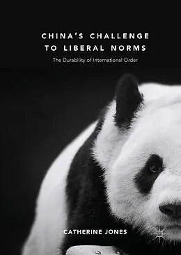 E-Book (pdf) China's Challenge to Liberal Norms von Catherine Jones