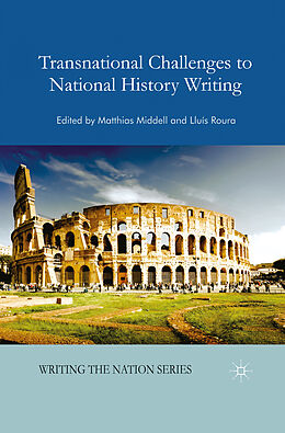 Couverture cartonnée Transnational Challenges to National History Writing de Matthias Roura I Aulinas, Lluis Middell