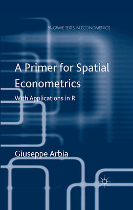 Kartonierter Einband A Primer for Spatial Econometrics von G. Arbia