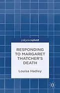 E-Book (pdf) Responding to Margaret Thatcher's Death von L. Hadley