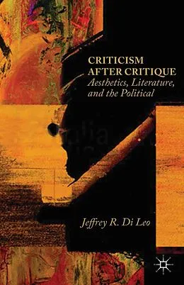 E-Book (pdf) Criticism after Critique von Jeffrey R. Di Leo
