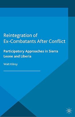 E-Book (pdf) Reintegration of Ex-Combatants After Conflict von W. Kilroy