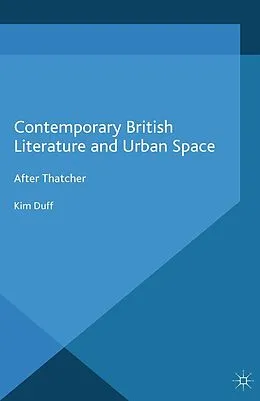E-Book (pdf) Contemporary British Literature and Urban Space von K. Duff