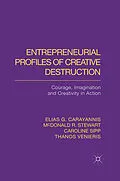 E-Book (pdf) Entrepreneurial Profiles of Creative Destruction von E. Carayannis, M. Stewart, C. Sipp