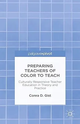 E-Book (pdf) Preparing Teachers of Color to Teach von C. Gist