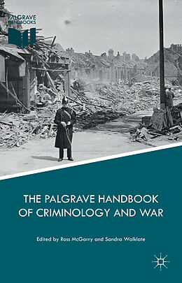 Livre Relié The Palgrave Handbook of Criminology and War de Ross Walklate, Sandra Mcgarry