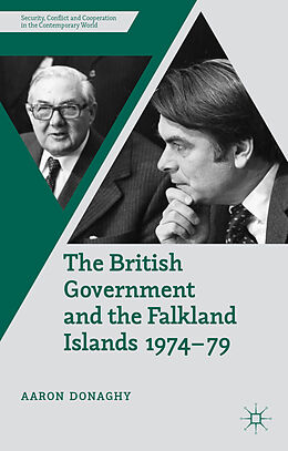 Fester Einband The British Government and the Falkland Islands, 1974-79 von A. Donaghy