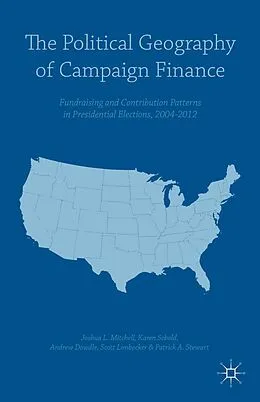 E-Book (pdf) The Political Geography of Campaign Finance von Andrew Dowdle, Scott Limbocker, Patrick A. Stewart