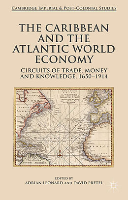 Fester Einband The Caribbean and the Atlantic World Economy von Adrian Pretel, David Leonard