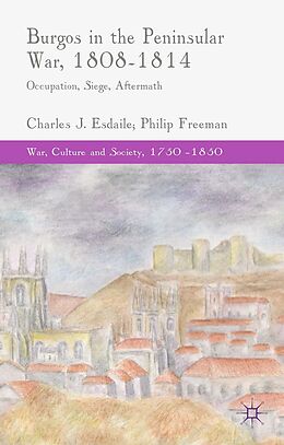 E-Book (pdf) Burgos in the Peninsular War, 1808-1814 von C. Esdaile, P. Freeman