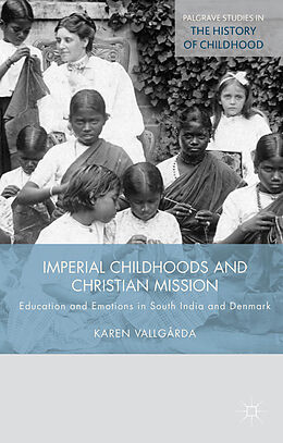 Livre Relié Imperial Childhoods and Christian Mission de K. Vallgårda