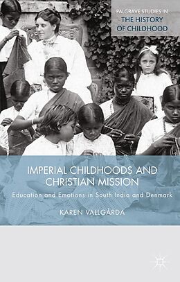 eBook (pdf) Imperial Childhoods and Christian Mission de K. Vallgårda