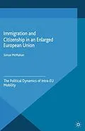 E-Book (pdf) Immigration and Citizenship in an Enlarged European Union von Simon McMahon