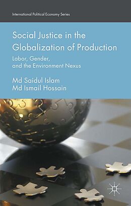 E-Book (pdf) Social Justice in the Globalization of Production von Md Saidul Islam, Md Ismail Hossain