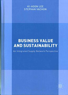 Fester Einband Business Value and Sustainability von Stephan Vachon, Ki-Hoon Lee
