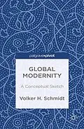 E-Book (pdf) Global Modernity von V. Schmidt