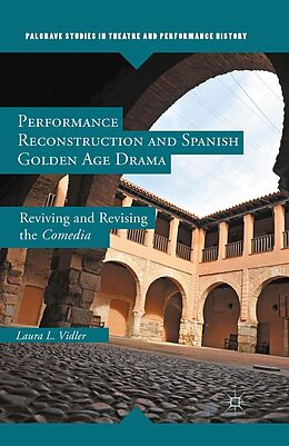 E-Book (pdf) Performance Reconstruction and Spanish Golden Age Drama von L. Vidler