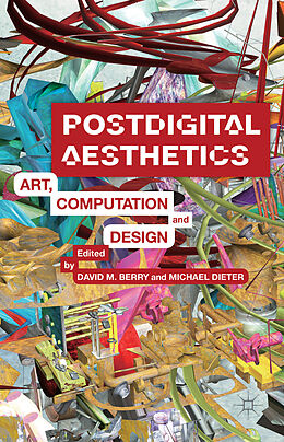 Livre Relié Postdigital Aesthetics de David M. Dieter, Michael Berry