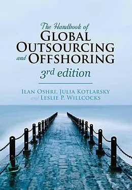 E-Book (pdf) The Handbook of Global Outsourcing and Offshoring 3rd edition von Ilan Oshri, Julia Kotlarsky, Leslie P. Willcocks