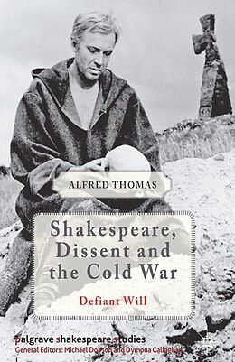 E-Book (pdf) Shakespeare, Dissent and the Cold War von Alfred Thomas