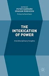 Fester Einband The Intoxication of Power von Peter Garrard