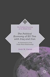 E-Book (pdf) The Political Economy of EU Ties with Iraq and Iran von Amir M. Kamel