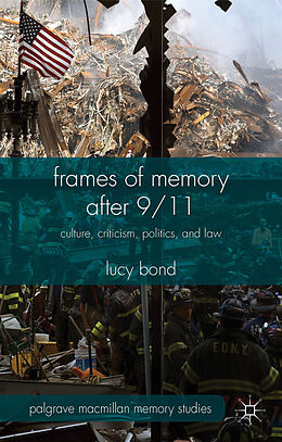 Fester Einband Frames of Memory After 9/11 von L. Bond