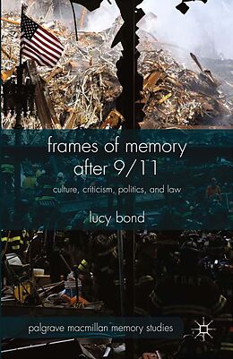 E-Book (pdf) Frames of Memory after 9/11 von L. Bond