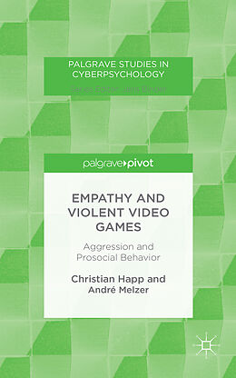 Livre Relié Empathy and Violent Video Games de C. Happ, A. Melzer