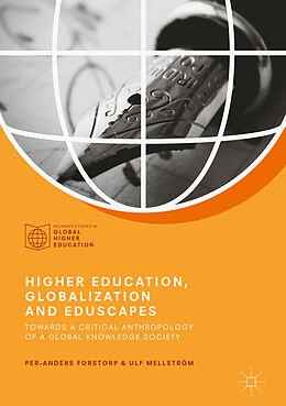 Livre Relié Higher Education, Globalization and Eduscapes de Ulf Mellström, Per-Anders Forstorp