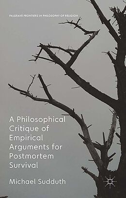 E-Book (pdf) A Philosophical Critique of Empirical Arguments for Postmortem Survival von Michael Sudduth