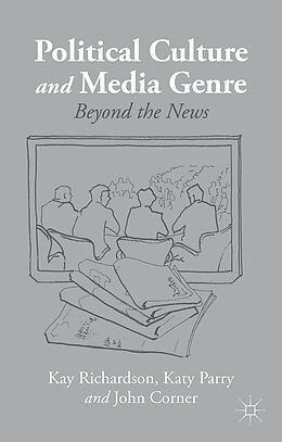 Couverture cartonnée Political Culture and Media Genre de K. Richardson, K. Parry, J. Corner