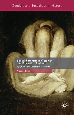 Livre Relié Sexual Forensics in Victorian and Edwardian England de Victoria Bates