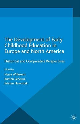 eBook (pdf) The Development of Early Childhood Education in Europe and North America de 