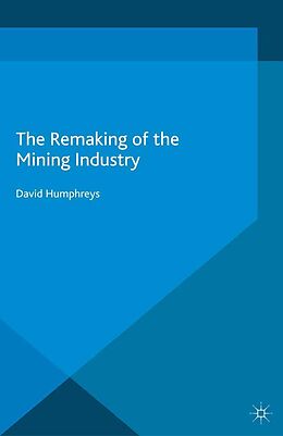 E-Book (pdf) The Remaking of the Mining Industry von D. Humphreys