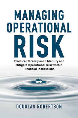 Fester Einband Managing Operational Risk von Douglas Robertson