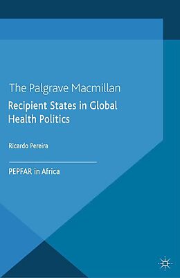 E-Book (pdf) Recipient States in Global Health Politics von Ricardo Pereira