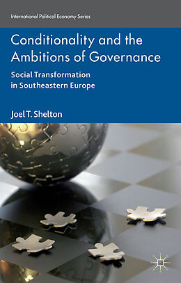 Fester Einband Conditionality and the Ambitions of Governance von Joel T. Shelton