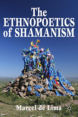 Livre Relié The Ethnopoetics of Shamanism de M. Santos