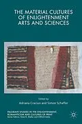 E-Book (pdf) The Material Cultures of Enlightenment Arts and Sciences von Adriana Craciun