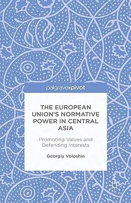 E-Book (pdf) The European Union's Normative Power in Central Asia von G. Voloshin