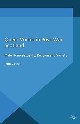 E-Book (pdf) Queer Voices in Post-War Scotland von J. Meek