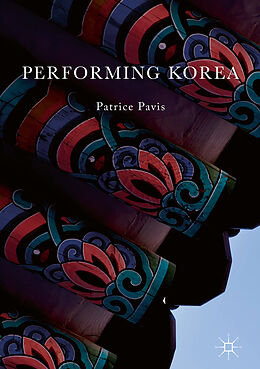 Livre Relié Performing Korea de Patrice Pavis