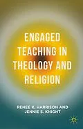 E-Book (pdf) Engaged Teaching in Theology and Religion von Renee K. Harrison, Jennie S. Knight