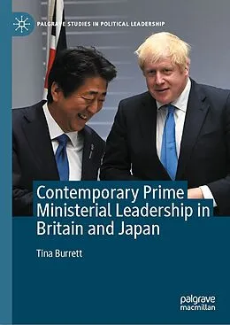 E-Book (pdf) Contemporary Prime Ministerial Leadership in Britain and Japan von Tina Burrett