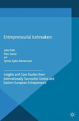 E-Book (pdf) Entrepreneurial Icebreakers von J. Prats, M. Sosna, S. Sysko-Romanczuk