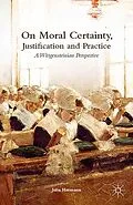 E-Book (pdf) On Moral Certainty, Justification and Practice von J. Hermann
