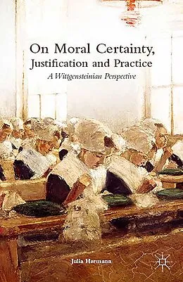 E-Book (pdf) On Moral Certainty, Justification and Practice von J. Hermann