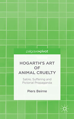 Livre Relié Hogarth's Art of Animal Cruelty de P. Beirne