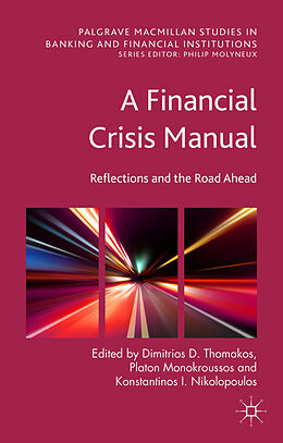 Livre Relié A Financial Crisis Manual de Dimitrios D. Monokrousses, Platon Nikolo Thomakos